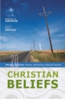 Christian Beliefs : Twenty Basics Every Christian Should Know - eBook