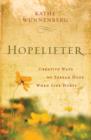 Hopelifter : Creative Ways to Spread Hope When Life Hurts - eBook
