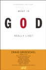 What Is God Really Like? Expanded Edition - eBook