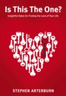 Is This The One? : Insightful Dates for Finding the Love of Your Life - eBook