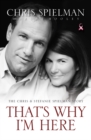 That's Why I'm Here : The Chris and Stefanie Spielman Story - eBook