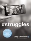 #Struggles : Following Jesus in a Selfie-Centered World - eBook