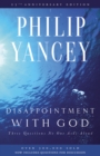 Disappointment with God : Three Questions No One Asks Aloud - eBook