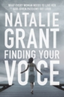 Finding Your Voice : What Every Woman Needs to Live Her God-Given Passions Out Loud - eBook