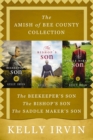 The Amish of Bee County Collection : The Beekeeper's Son, The Bishop's Son, The Saddle Maker's Son - eBook