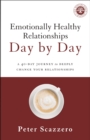 Emotionally Healthy Relationships Day by Day : A 40-Day Journey to Deeply Change Your Relationships - eBook