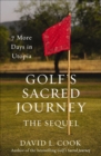 Golf's Sacred Journey, the Sequel : 7 More Days in Utopia - eBook