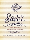 Savor : Living Abundantly Where You Are, As You Are (A 365-Day Devotional) - eBook