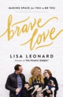 Brave Love : Making Space for You to Be You - eBook