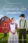 Surprised by Love : An Amish Family Novella - eBook