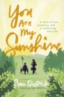 You Are My Sunshine : A Story of Love, Promises, and a Really Long Bike Ride - eBook