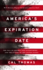 America's Expiration Date : The Fall of Empires and Superpowers . . . and the Future of the United States - eBook