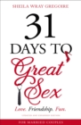 31 Days to Great Sex : Love. Friendship. Fun. - eBook