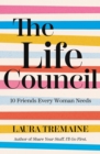 The Life Council : 10 Friends Every Woman Needs - eBook