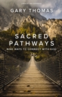 Sacred Pathways : Nine Ways to Connect with God - Book