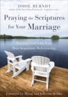 Praying the Scriptures for Your Marriage : Trusting God with Your Most Important Relationship - Book