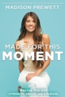 Made for This Moment : Standing Firm with Strength, Grace, and Courage - Book