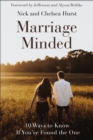 Marriage Minded : 10 Ways to Know If You've Found the One - eBook