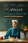 An Amish Schoolroom : Three Stories - eBook