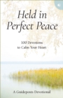 Held in Perfect Peace : 100 Devotions to Calm Your Heart - Book
