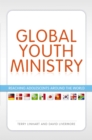 Global Youth Ministry : Reaching Adolescents Around the World - eBook