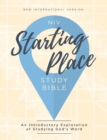 NIV, Starting Place Study Bible : An Introductory Exploration of Studying God's Word - eBook