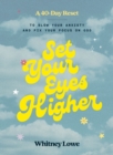 Set Your Eyes Higher : A 40-Day Reset to Slow Your Anxiety and Fix Your Focus on God (A Devotional) - Book