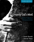 Grasping God's Word : A Hands-On Approach to Reading, Interpreting, and Applying the Bible - eBook