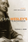 John Wesley's Teachings, Volume 2 : Christ and Salvation - eBook