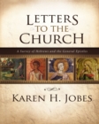 Letters to the Church : A Survey of Hebrews and the General Epistles - eBook