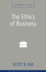 The Ethics of Business : A Zondervan Digital Short - eBook