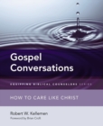 Gospel Conversations : How to Care Like Christ - eBook