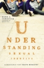 Understanding Sexual Identity : A Resource for Youth Ministry - Book
