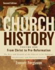 Church History, Volume One: From Christ to the Pre-Reformation : The Rise and Growth of the Church in Its Cultural, Intellectual, and Political Context - eBook