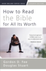 How to Read the Bible for All Its Worth : Fourth Edition - eBook