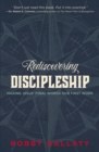 Rediscovering Discipleship : Making Jesus' Final Words Our First Work - eBook