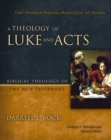 A Theology of Luke and Acts : God's Promised Program, Realized for All Nations - eBook