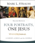 Four Portraits, One Jesus, 2nd Edition : A Survey of Jesus and the Gospels - eBook