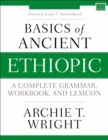 Basics of Ancient Ethiopic : A Complete Grammar, Workbook, and Lexicon - Book