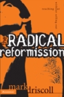 The Radical Reformission : Reaching Out without Selling Out - eBook