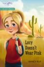 Lucy Doesn't Wear Pink - eBook