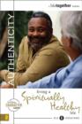 Authenticity : Living a Spiritually Healthy Life - eBook