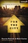For the City : Proclaiming and Living Out the Gospel - eBook