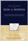 Understanding the Book of Mormon : A Quick Christian Guide to the Mormon Holy Book - eBook