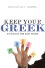Keep Your Greek : Strategies for Busy People - eBook