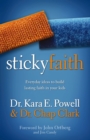 Sticky Faith : Everyday Ideas to Build Lasting Faith in Your Kids - eBook