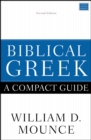 Biblical Greek: A Compact Guide : Second Edition - Book