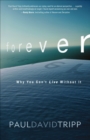 Forever : Why You Can't Live Without It - eBook