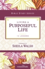 Living a Purposeful Life - eBook