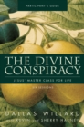 The Divine Conspiracy Bible Study Participant's Guide : Jesus' Master Class for Life - eBook